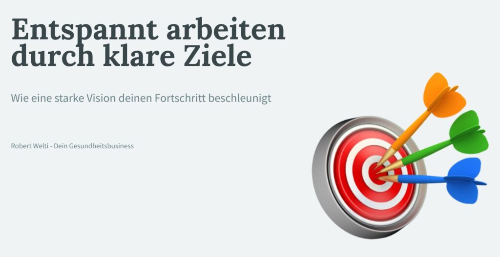 Entspannt arbeiten durch klare Ziele