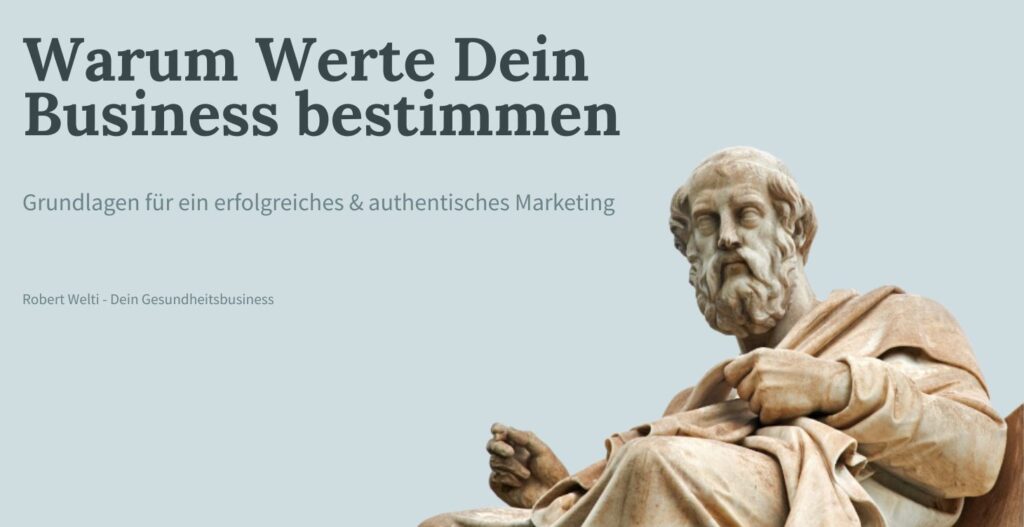 Warum Werte Dein Business bestimmen